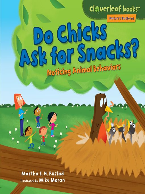 Title details for Do Chicks Ask for Snacks? by Martha E. H. Rustad - Available
